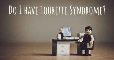 Do I have Tourette Syndrome?
