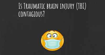 Is Traumatic brain injury (TBI) contagious?
