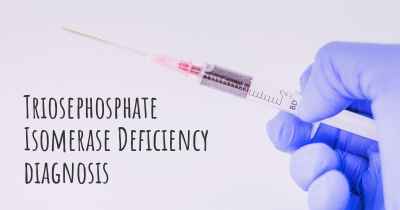 Triosephosphate Isomerase Deficiency diagnosis