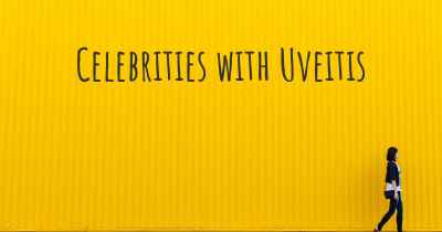 Celebrities with Uveitis