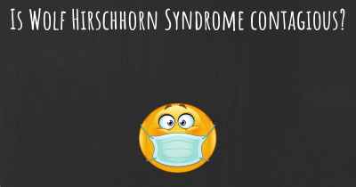 Is Wolf Hirschhorn Syndrome contagious?