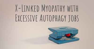 X-Linked Myopathy with Excessive Autophagy jobs