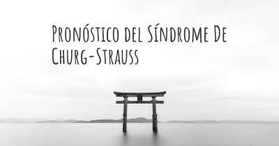Pronóstico del Síndrome De Churg-Strauss