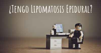 ¿Tengo Lipomatosis Epidural?