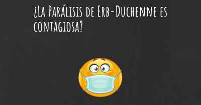 ¿La Parálisis de Erb-Duchenne es contagiosa?