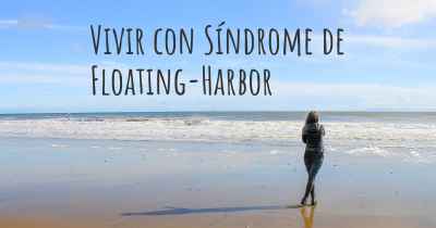 Vivir con Síndrome de Floating-Harbor