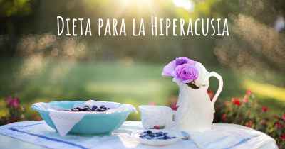Dieta para la Hiperacusia