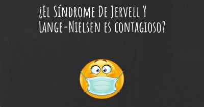¿El Síndrome De Jervell Y Lange-Nielsen es contagioso?