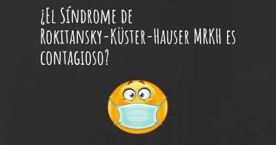 ¿El Síndrome de Rokitansky-Küster-Hauser MRKH es contagioso?