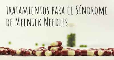 Tratamientos para el Síndrome de Melnick Needles