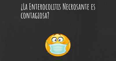 ¿La Enterocolitis Necrosante es contagiosa?