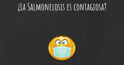 ¿La Salmonelosis es contagiosa?