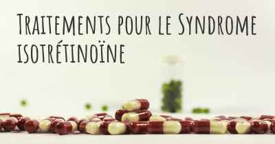 Traitements pour le Syndrome isotrétinoïne