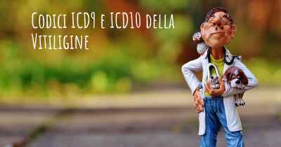 Codici ICD9 e ICD10 della Vitiligine