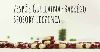 Zespół Guillaina-Barrégo sposoby leczenia