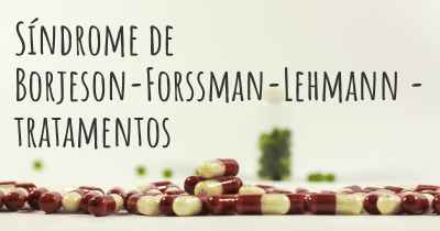 Síndrome de Borjeson-Forssman-Lehmann - tratamentos