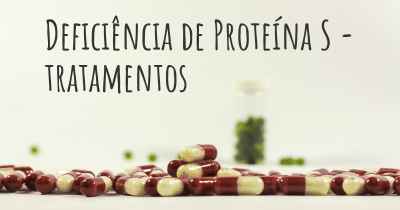 Deficiência de Proteína S - tratamentos