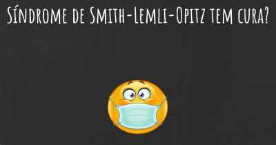 Síndrome de Smith-Lemli-Opitz tem cura?
