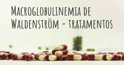 Macroglobulinemia de Waldenström - tratamentos