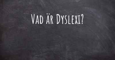 Vad är Dyslexi?