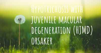 Hypotrichosis with juvenile macular degeneration (HJMD) orsaker