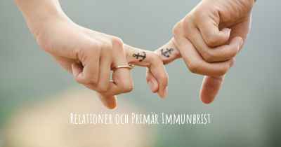 Relationer och Primär Immunbrist