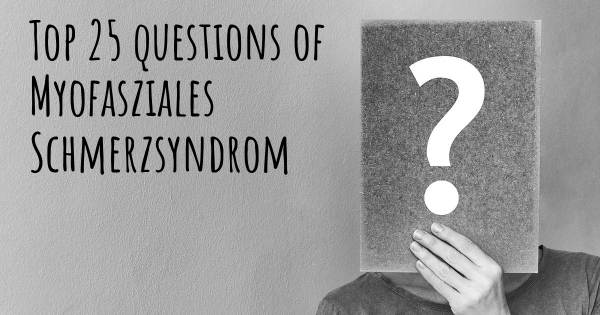 Myofasziales Schmerzsyndrom Top 25 Fragen