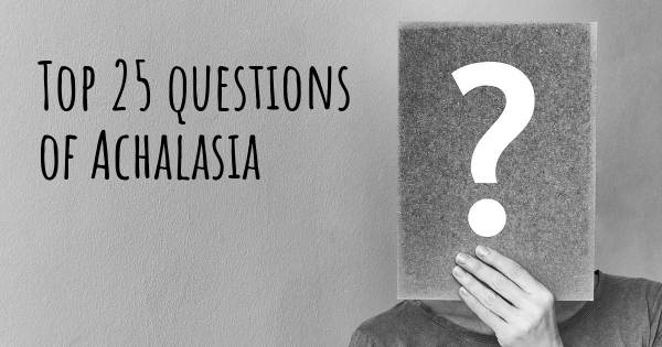 Achalasia top 25 questions