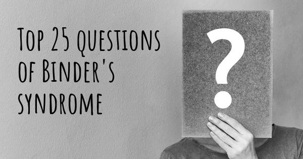 Binder's syndrome top 25 questions