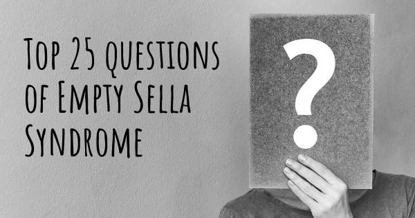 Empty Sella Syndrome top 25 questions