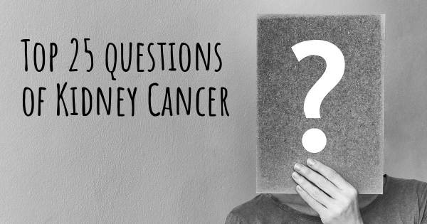 Kidney Cancer top 25 questions
