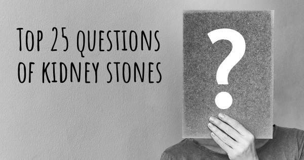 kidney stones top 25 questions
