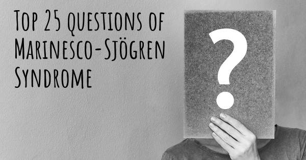 Marinesco-Sjögren Syndrome top 25 questions