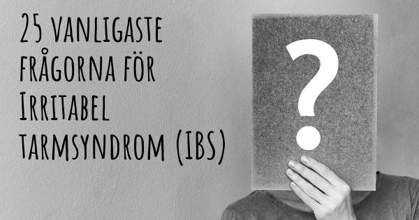 25 vanligaste frågorna om Irritabel tarmsyndrom (IBS)