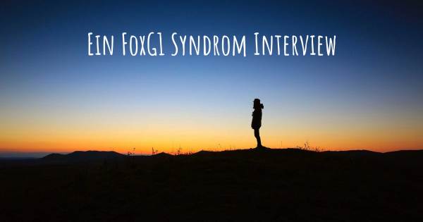 Ein FoxG1 Syndrom Interview