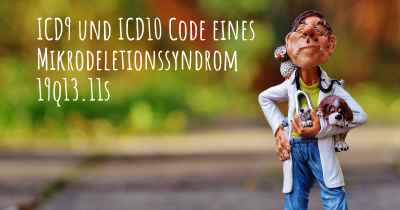 ICD9 und ICD10 Code eines Mikrodeletionssyndrom 19q13.11s