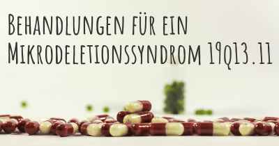 Behandlungen für ein Mikrodeletionssyndrom 19q13.11