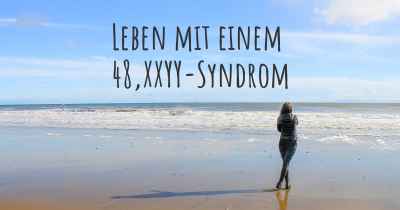 Leben mit einem 48,XXYY-Syndrom