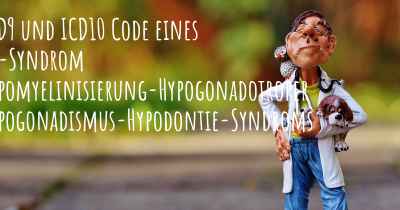 ICD9 und ICD10 Code eines 4H-Syndrom Hypomyelinisierung-Hypogonadotroper Hypogonadismus-Hypodontie-Syndroms