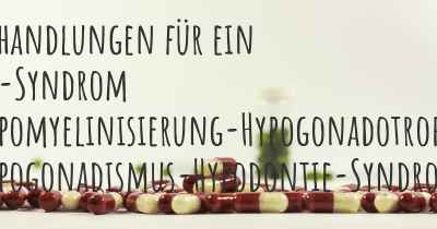 Behandlungen für ein 4H-Syndrom Hypomyelinisierung-Hypogonadotroper Hypogonadismus-Hypodontie-Syndrom