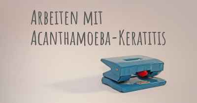 Arbeiten mit Acanthamoeba-Keratitis