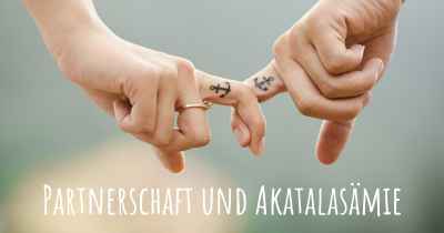 Partnerschaft und Akatalasämie