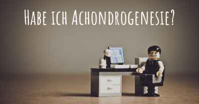 Habe ich Achondrogenesie?