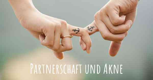 Partnerschaft und Akne