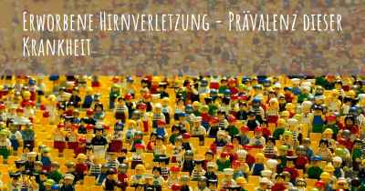 Erworbene Hirnverletzung - Prävalenz dieser Krankheit