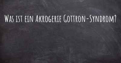 Was ist ein Akrogerie Gottron-Syndrom?
