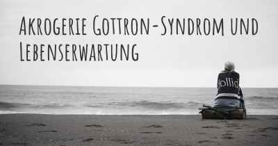 Akrogerie Gottron-Syndrom und Lebenserwartung