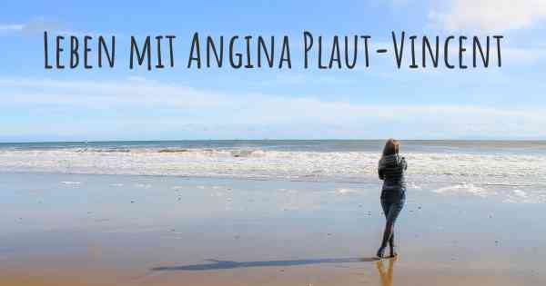 Leben mit Angina Plaut-Vincent
