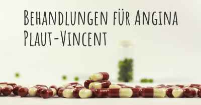 Behandlungen für Angina Plaut-Vincent