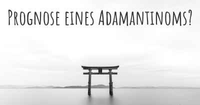 Prognose eines Adamantinoms?